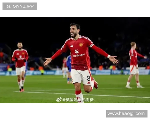 曼联与莱斯特城全场激战回顾精彩瞬间与战术分析